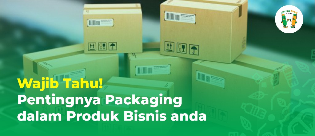 Pentingnya Packaging dalam Produk Bisnis anda
